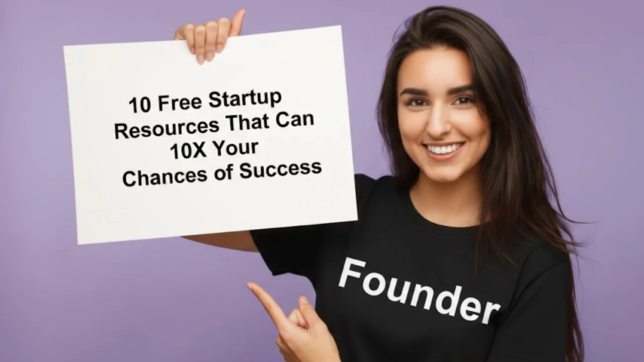 10 Free Startup Resources That Can 10X Your Chances of Success